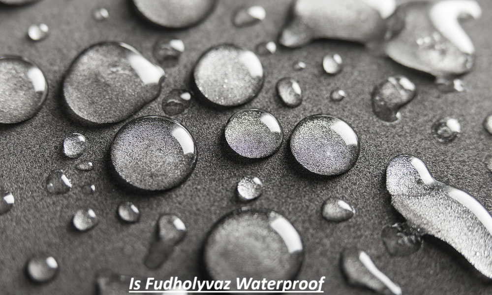 Is Fudholyvaz Waterproof